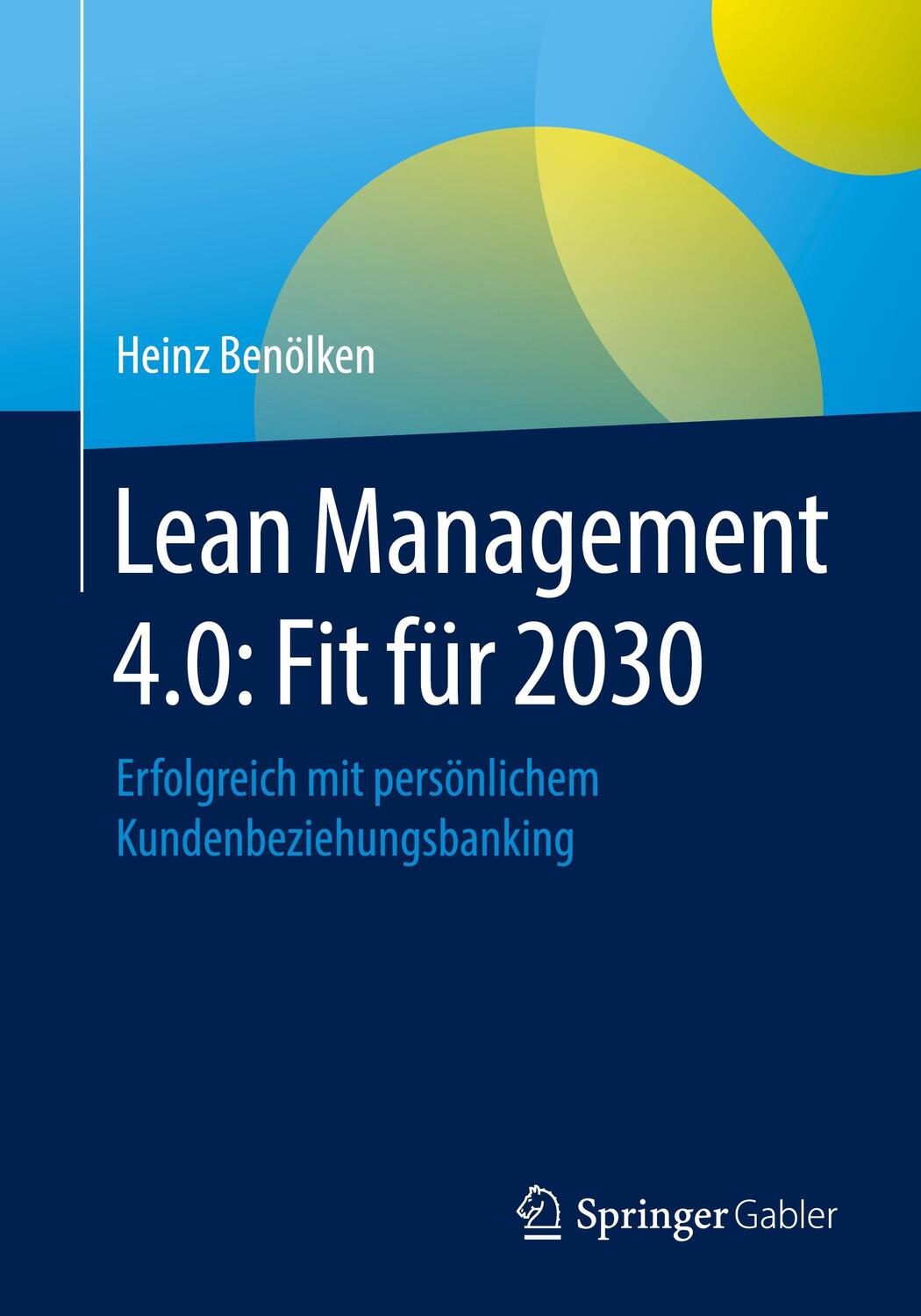 Cover: 9783658325343 | Lean Management 4.0: Fit für 2030 | Heinz Benölken | Taschenbuch