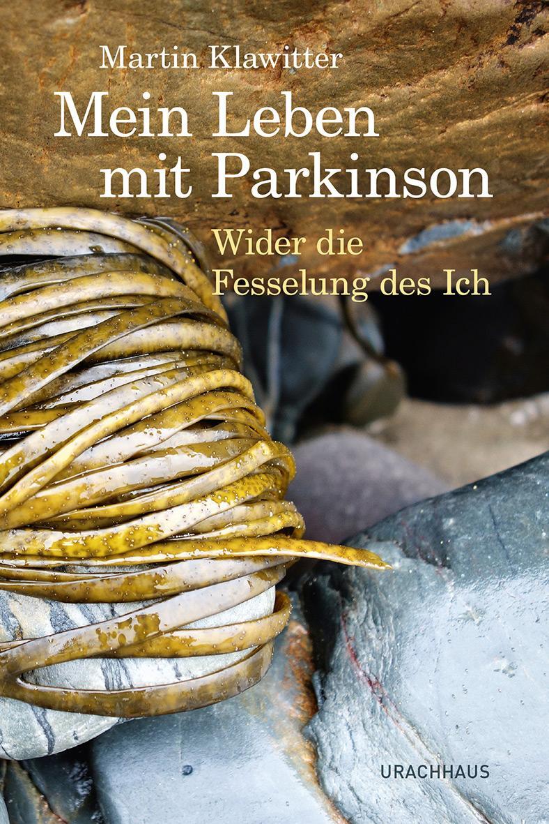 Cover: 9783825152871 | Mein Leben mit Parkinson | Wider die Fesselung des Ich | Klawitter