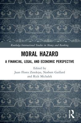 Cover: 9780367688349 | Moral Hazard | A Financial, Legal, and Economic Perspective | Buch