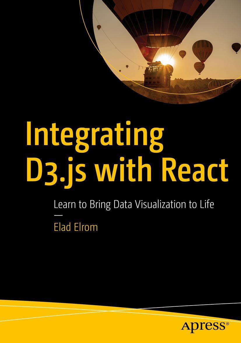 Cover: 9781484270516 | Integrating D3.Js with React | Elad Elrom | Taschenbuch | xviii | 2021