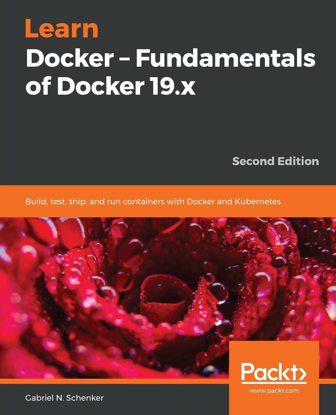 Cover: 9781838827472 | Learn Docker - Fundamentals of Docker 19.x | Schenker (u. a.) | Buch