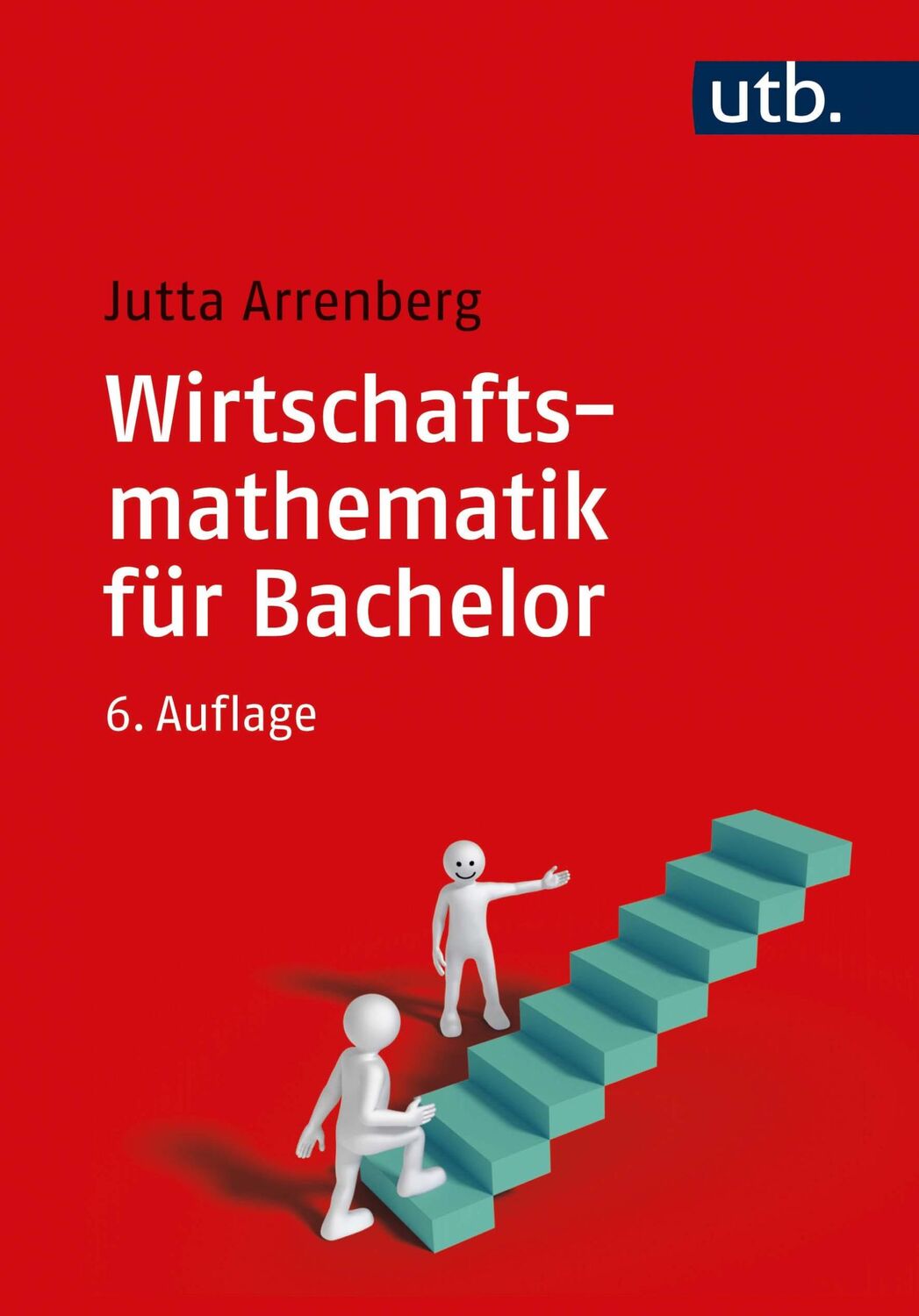 Cover: 9783825254872 | Wirtschaftsmathematik für Bachelor | Jutta Arrenberg | Taschenbuch