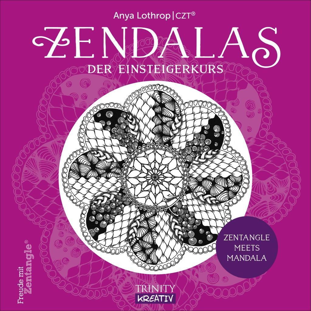 Cover: 9783955501457 | Zendalas - Der Einsteigerkurs | Zentangle® meets Mandala | Lothrop