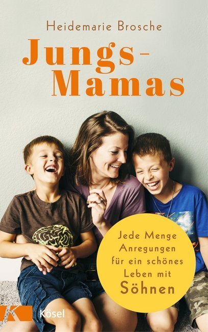 Cover: 9783466347209 | Jungs-Mamas | Jede Menge Anregungen für ein schönes Leben mit Söhnen