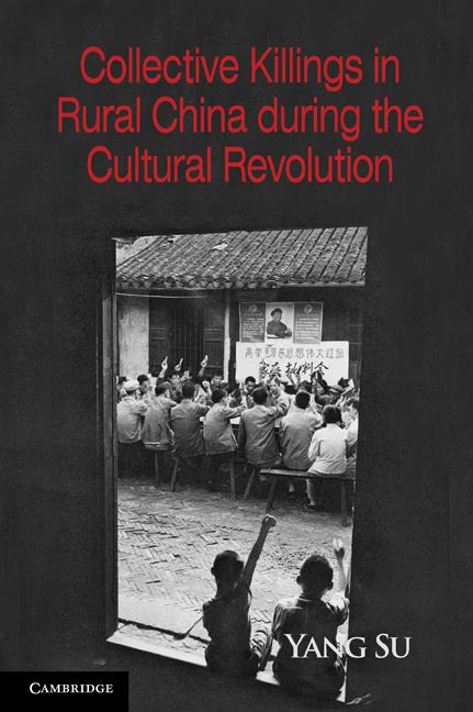 Cover: 9780521173810 | Collective Killings in Rural China During the Cultural Revolution | Su