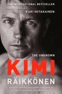 Cover: 9781471177699 | The Unknown Kimi Raikkonen | Kari Hotakainen | Taschenbuch | Englisch