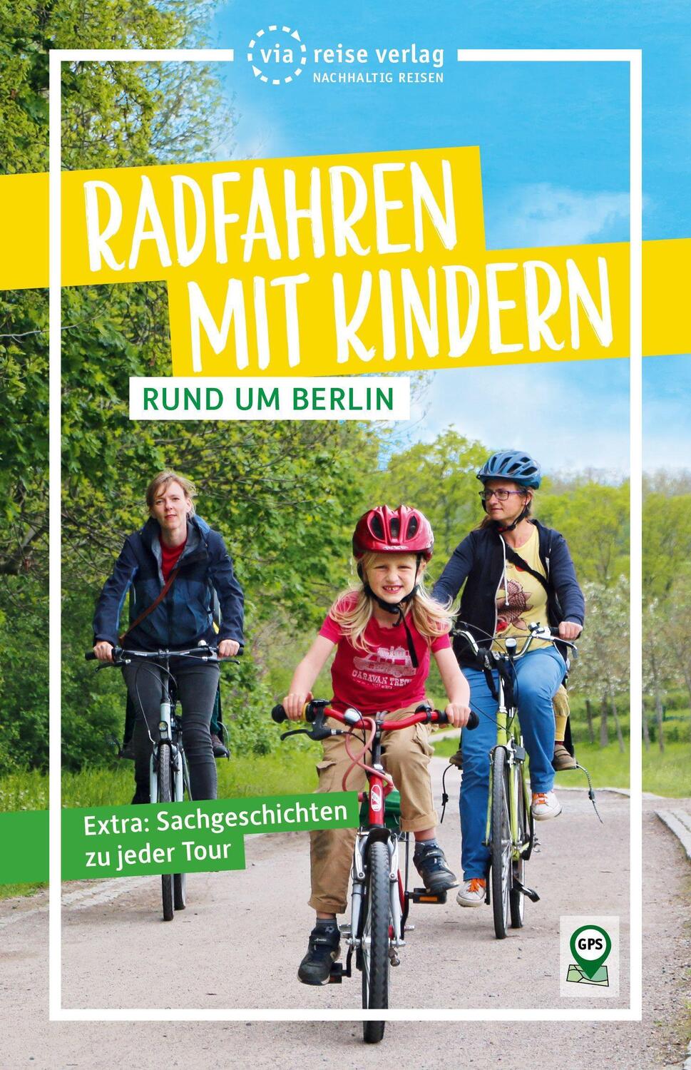 Cover: 9783949138140 | Radfahren mit Kindern rund um Berlin | 22 familienfreundliche Touren