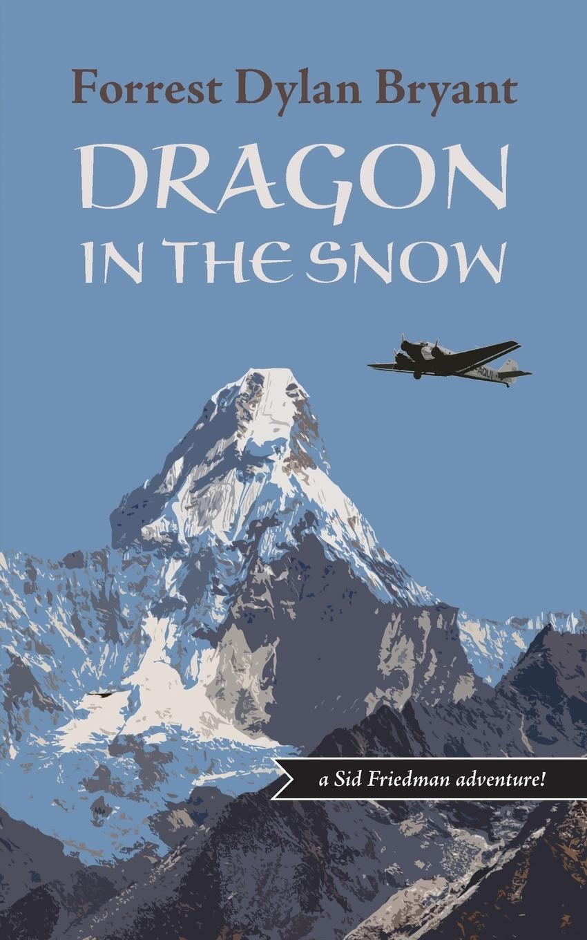 Cover: 9780984698400 | Dragon in the Snow | Forrest Dylan Bryant | Taschenbuch | Paperback