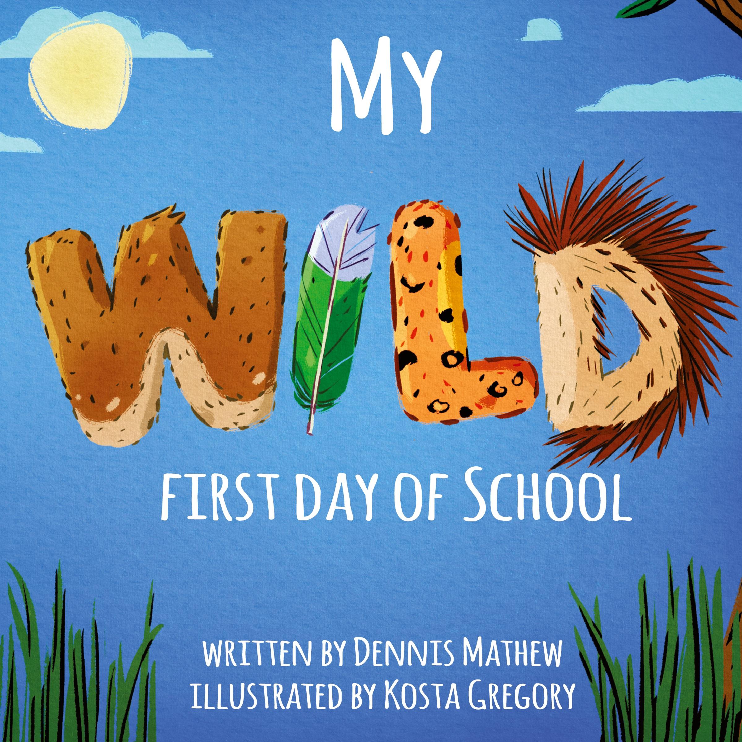 Cover: 9781646068449 | My WILD First Day of School | Dennis Mathew | Taschenbuch | Englisch