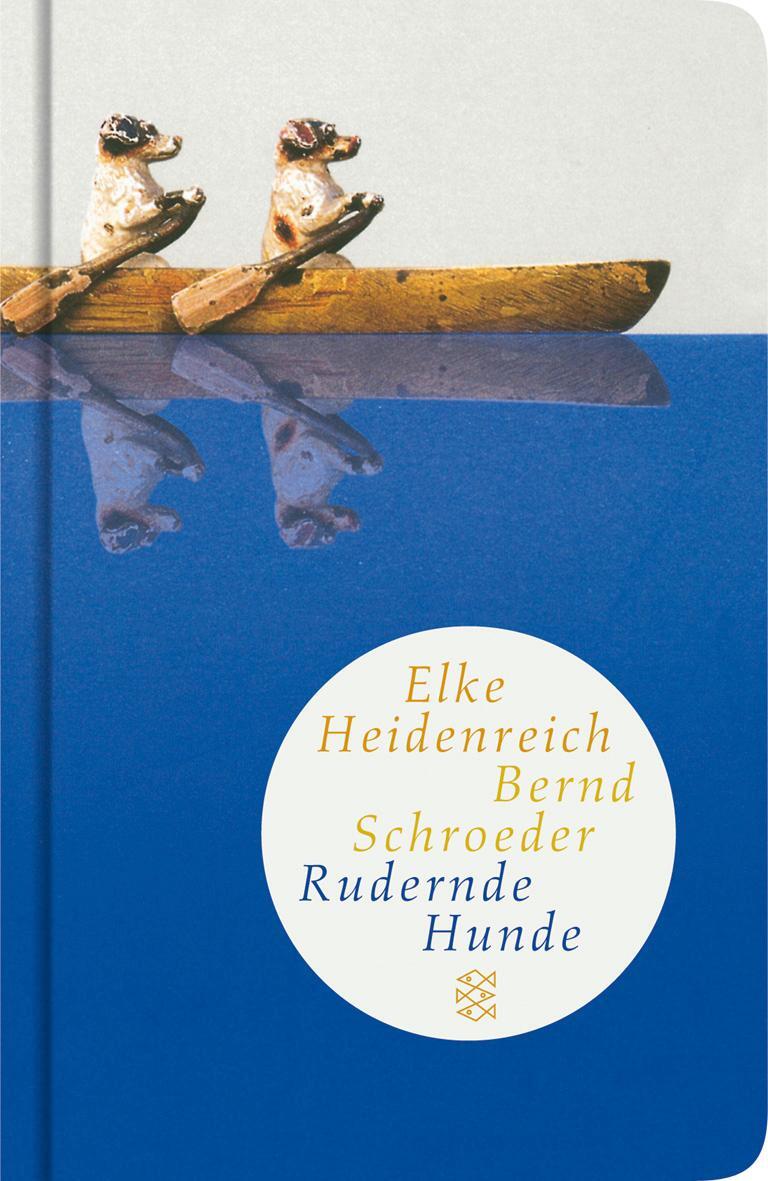 Cover: 9783596509584 | Rudernde Hunde | Geschichten | Bernd Schroeder | Buch | Lesebändchen