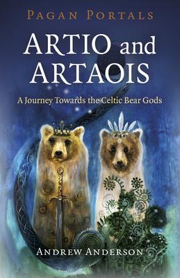 Cover: 9781789044621 | Pagan Portals - Artio and Artaois | Andrew Anderson | Taschenbuch