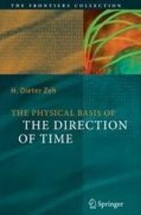 Cover: 9783642087608 | The Physical Basis of The Direction of Time | H. Dieter Zeh | Buch