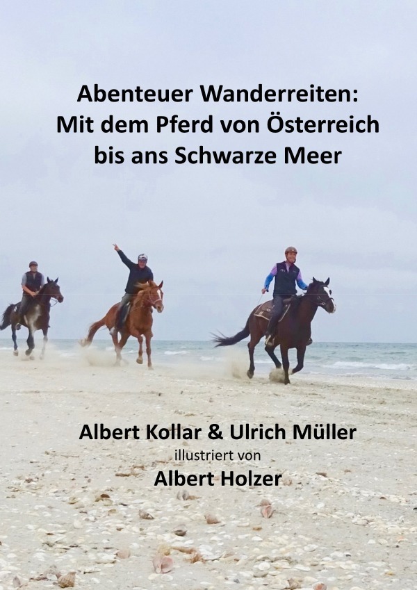 Cover: 9783750267206 | Abenteuer Wanderreiten: Mit dem Pferd von Österreich bis ans...