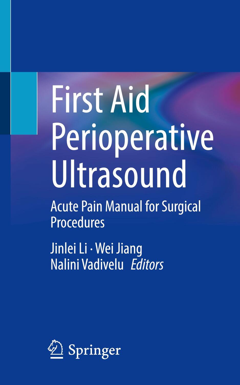 Cover: 9783031212901 | First Aid Perioperative Ultrasound | Jinlei Li (u. a.) | Taschenbuch