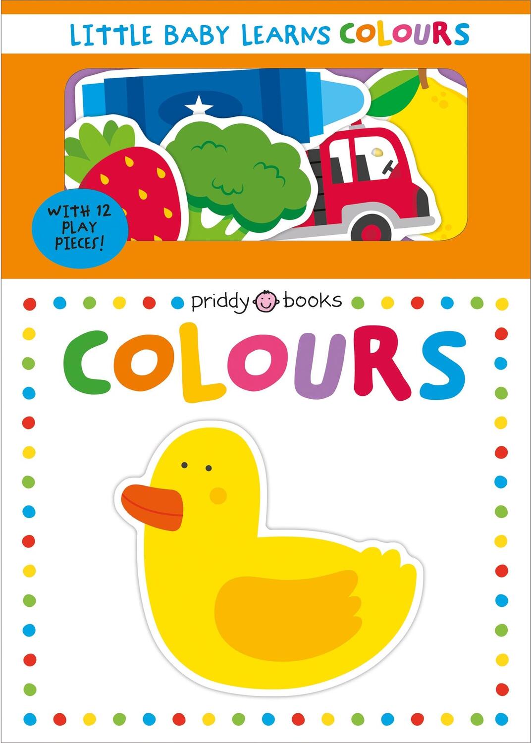 Cover: 9781838991135 | Little Baby Learns: Colours | Priddy Books (u. a.) | Buch | Gebunden