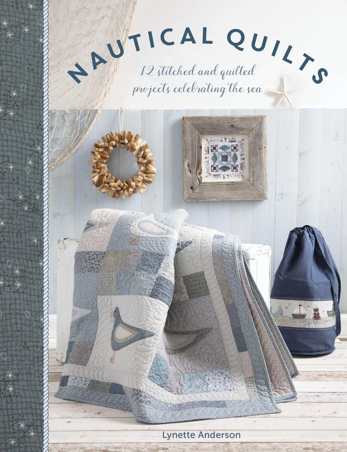 Cover: 9781446307274 | Nautical Quilts | 12 stitched and quilted projects celebrating the sea