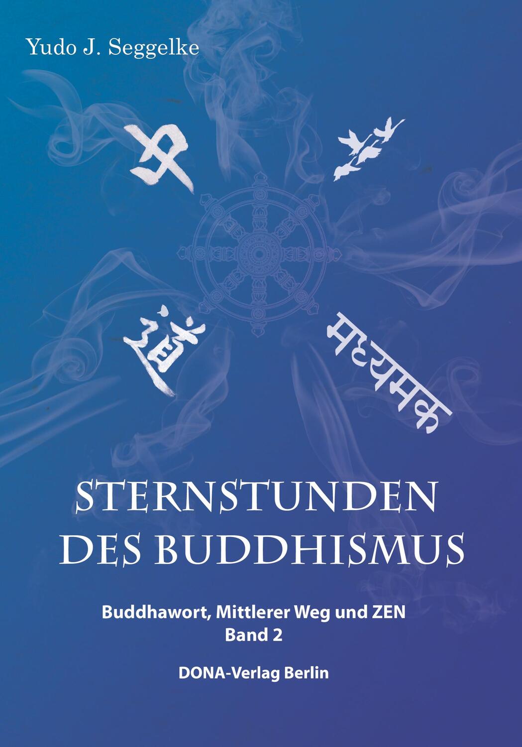 Cover: 9783941380332 | Sternstunden des Buddhismus Band 2 | Yudo J. Seggelke | Buch | 432 S.