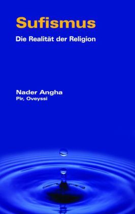 Cover: 9781904916178 | Sufismus, Die Realität der Religion | Molana Salaheddin A. N. S. Angha
