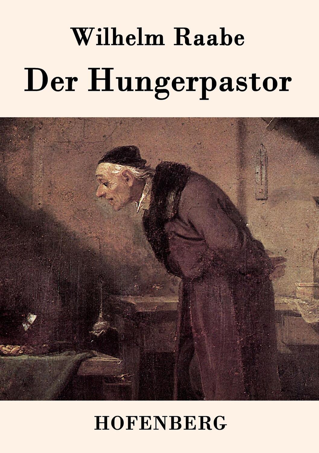 Cover: 9783843018777 | Der Hungerpastor | Wilhelm Raabe | Taschenbuch | Paperback | 352 S.