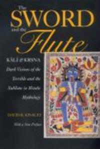 Cover: 9780520224766 | Sword and the Flute-Kali and Krsna | David R Kinsley | Taschenbuch