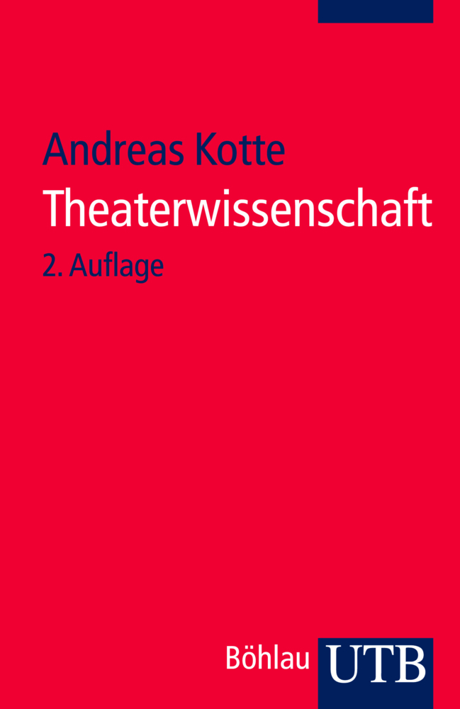 Cover: 9783825236939 | Theaterwissenschaft | Eine Einführung | Andreas Kotte | Taschenbuch