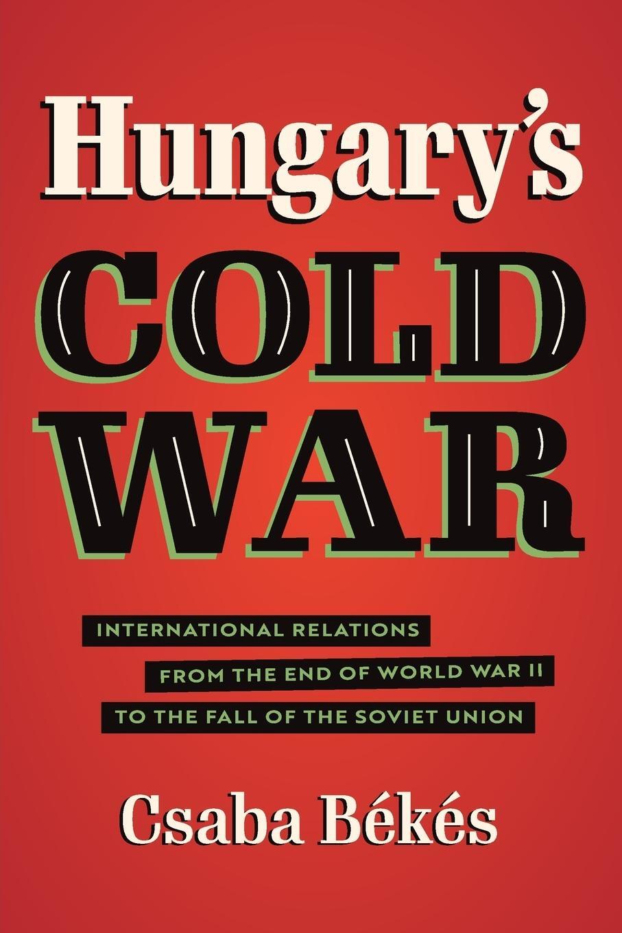 Cover: 9781469667485 | Hungary's Cold War | Csaba Békés | Taschenbuch | Paperback | Englisch