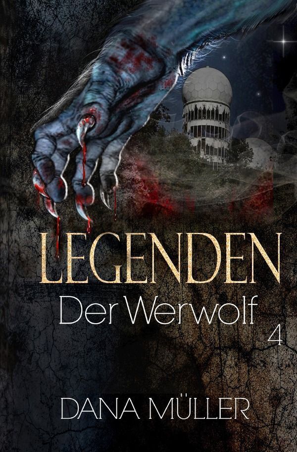 Cover: 9783746774336 | Legenden 4 | Der Werwolf | Dana Müller | Taschenbuch | 172 S. | 2018