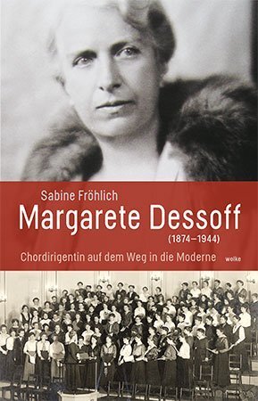 Margarete Dessoff (1874-1944) - Fröhlich, Sabine