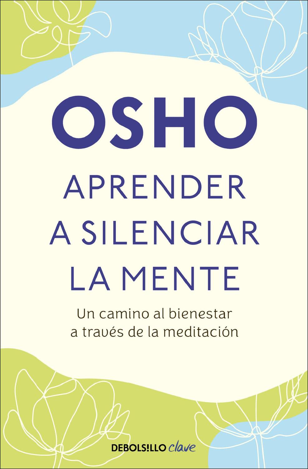 Cover: 9786073818001 | Aprender a Silenciar La Mente: Un Camino Al Bienestar a Través de...