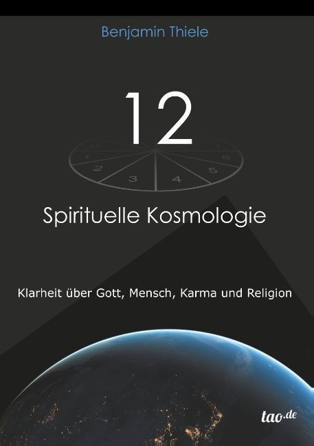 Cover: 9783962402549 | 12 - Spirituelle Kosmologie | Benjamin Thiele | Taschenbuch | 76 S.
