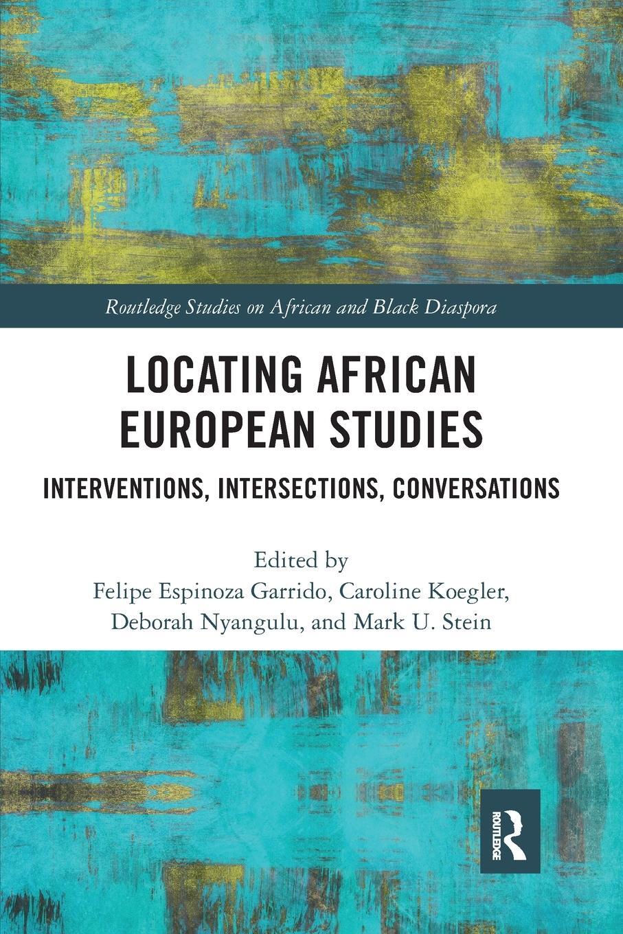 Cover: 9781032085814 | Locating African European Studies | Felipe Espinoza Garrido (u. a.)