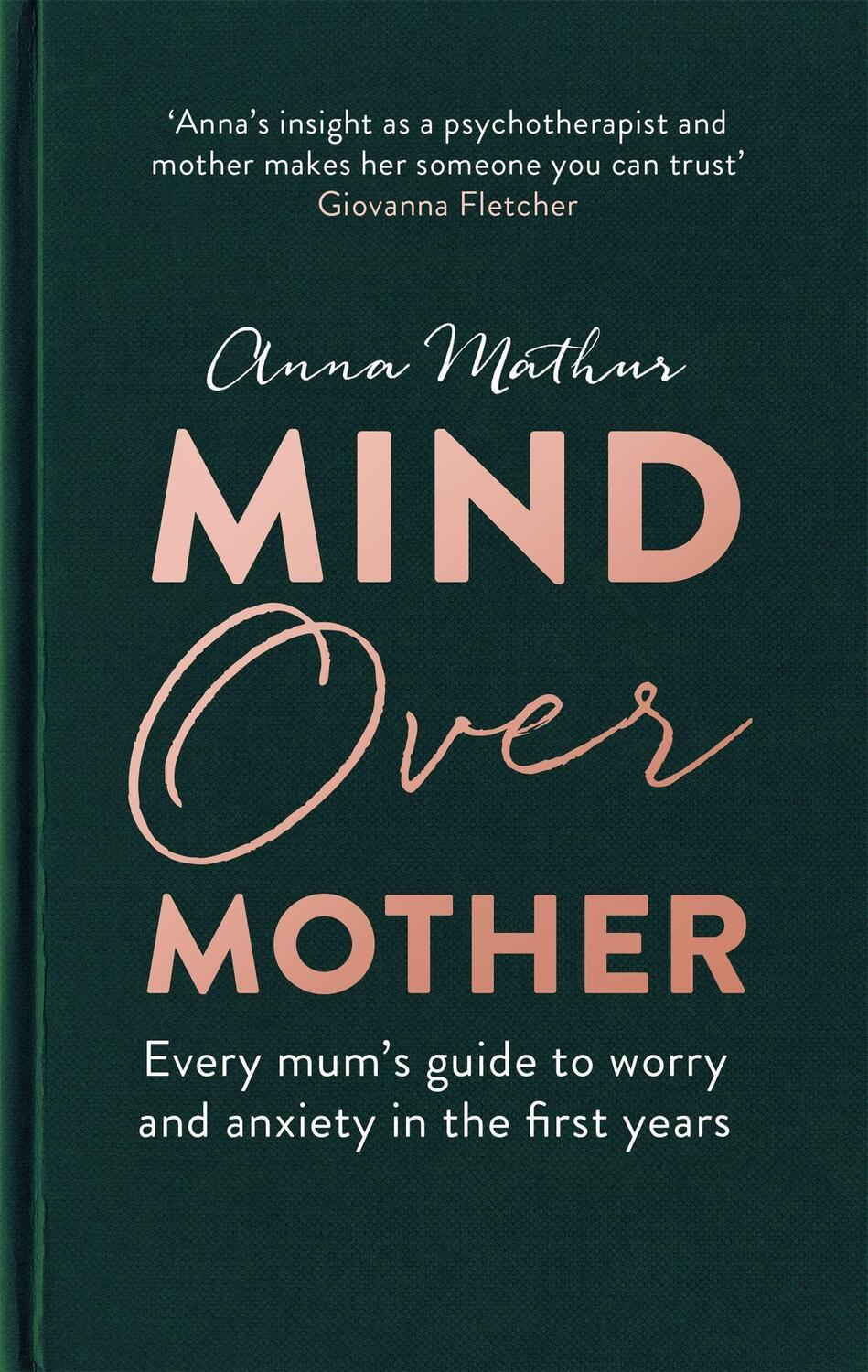 Cover: 9780349425429 | Mind Over Mother: Every Mum's Guide to Worry and Anxiety in the...