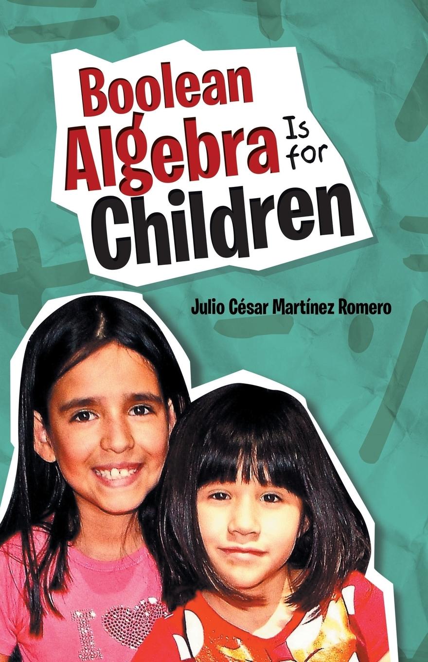 Cover: 9781506519104 | Boolean Algebra Is for Children | Julio César Martínez Romero | Buch