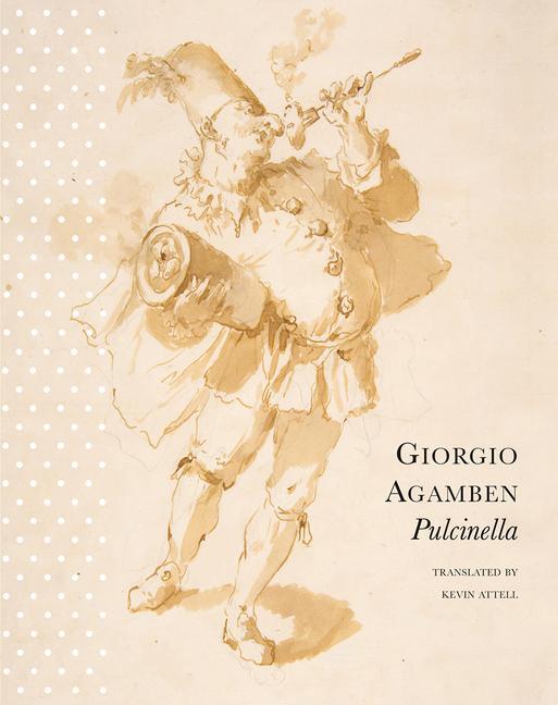 Cover: 9780857425409 | Pulcinella: Or Entertainment for Children | Giorgio Agamben | Buch