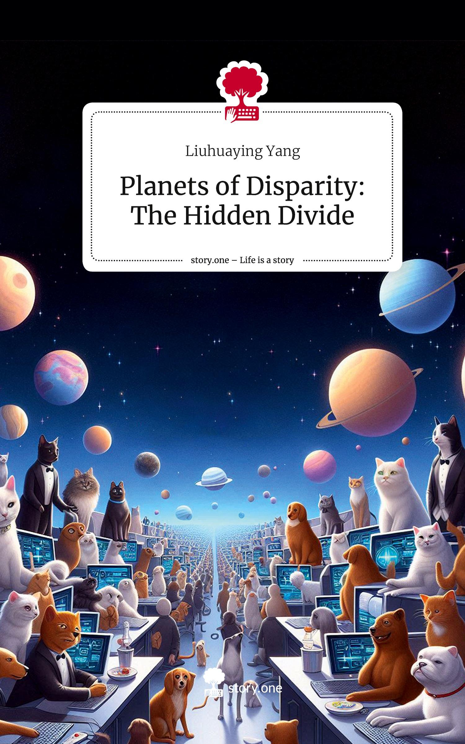 Cover: 9783711544254 | Planets of Disparity: The Hidden Divide. Life is a Story - story.one