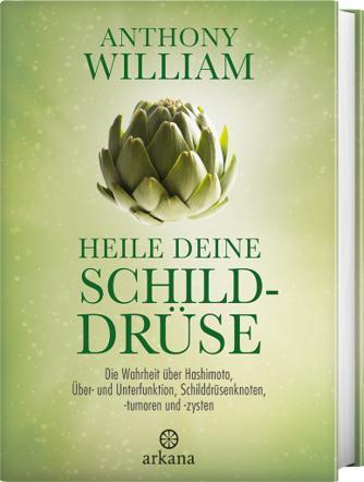 Bild: 9783442342365 | Heile deine Schilddrüse | Anthony William | Buch | 320 S. | Deutsch