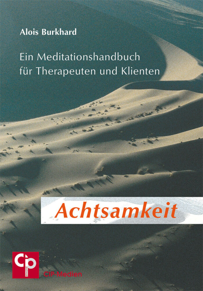 Cover: 9783932096471 | Achtsamkeit. Bd.1 | Alois Burkhard | Buch | Psychosozial-Verlag