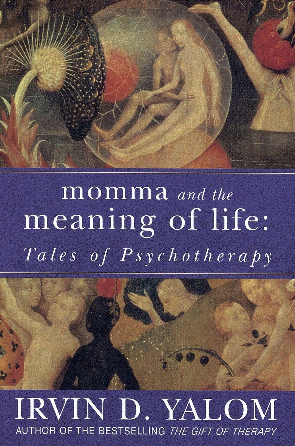 Cover: 9780749927486 | Momma And The Meaning Of Life | Tales of Psychotherapy | Irvin Yalom