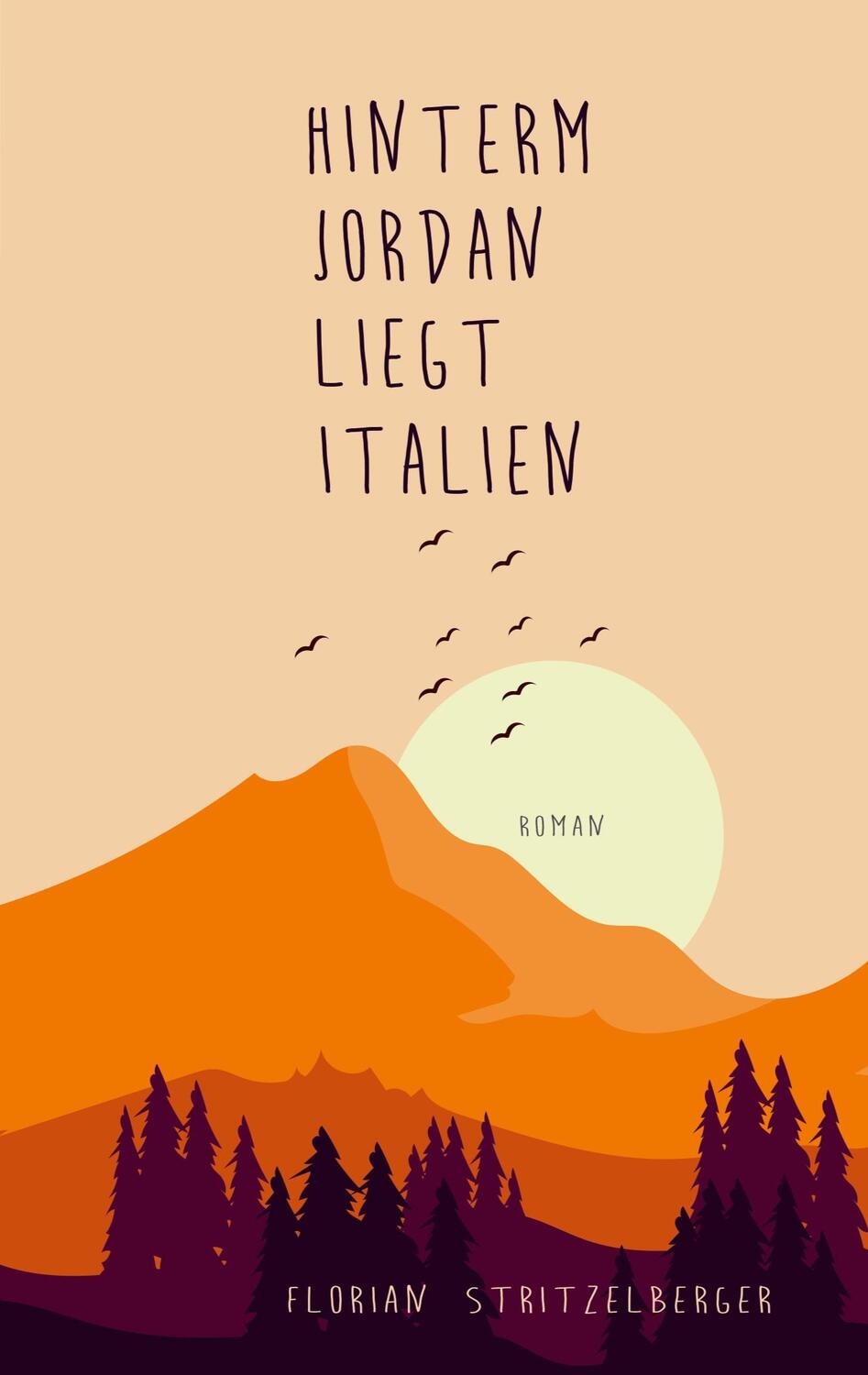 Cover: 9783757859886 | Hinterm Jordan liegt Italien | Florian Stritzelberger | Taschenbuch