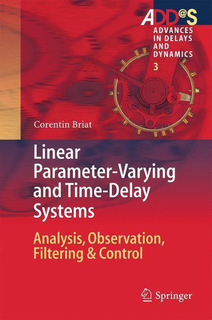 Bild: 9783662440490 | Linear Parameter-Varying and Time-Delay Systems | Corentin Briat | XXV