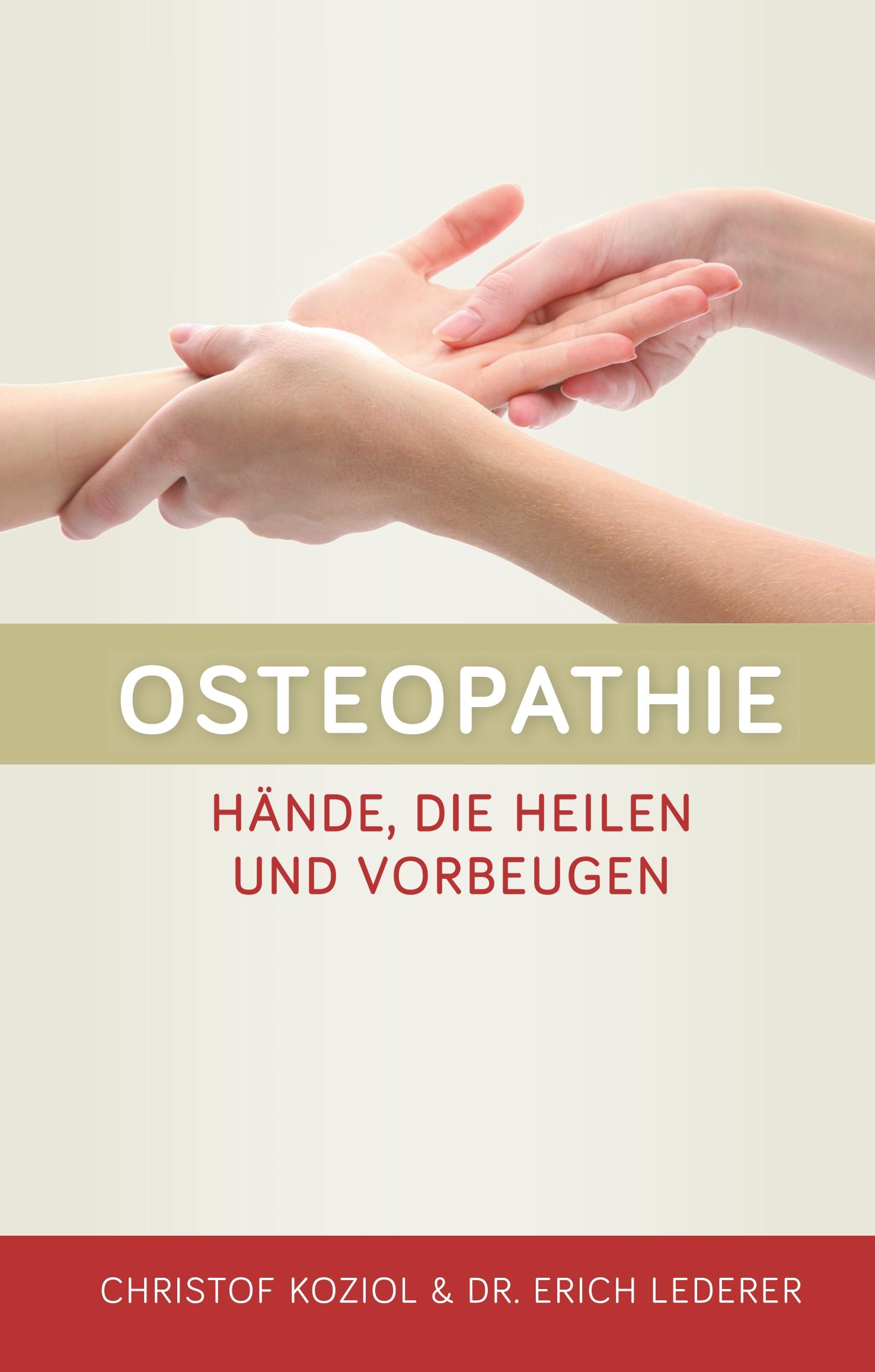 Cover: 9783746941615 | Osteopathie | Hände, die Heilen und Vorbeugen | Christof Koziol | Buch