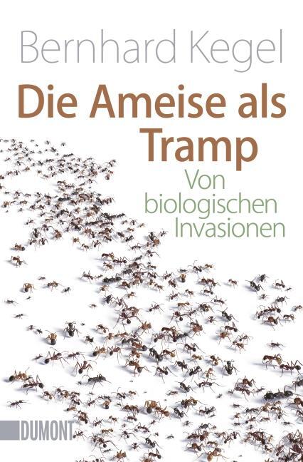 Cover: 9783832162375 | Die Ameise als Tramp | Von biologischen Invasionen | Bernhard Kegel