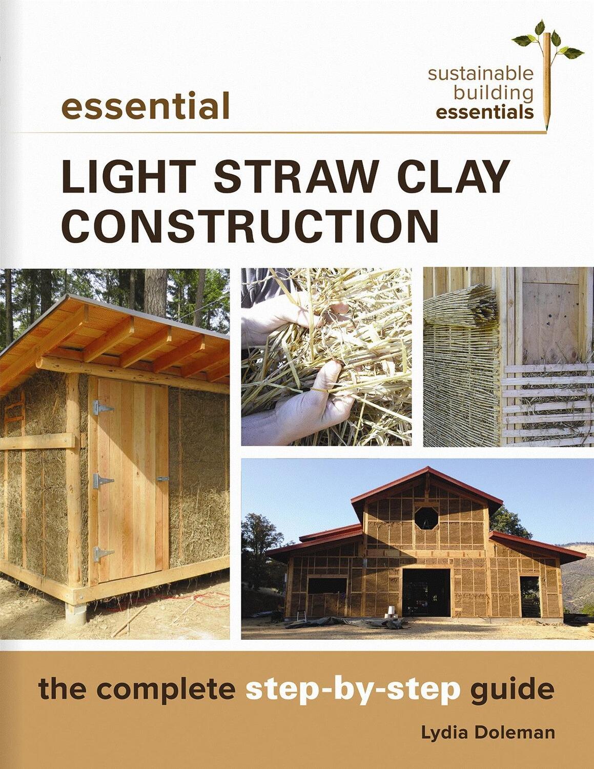 Cover: 9780865718432 | Essential Light Straw Clay Construction | Lydia Doleman | Taschenbuch