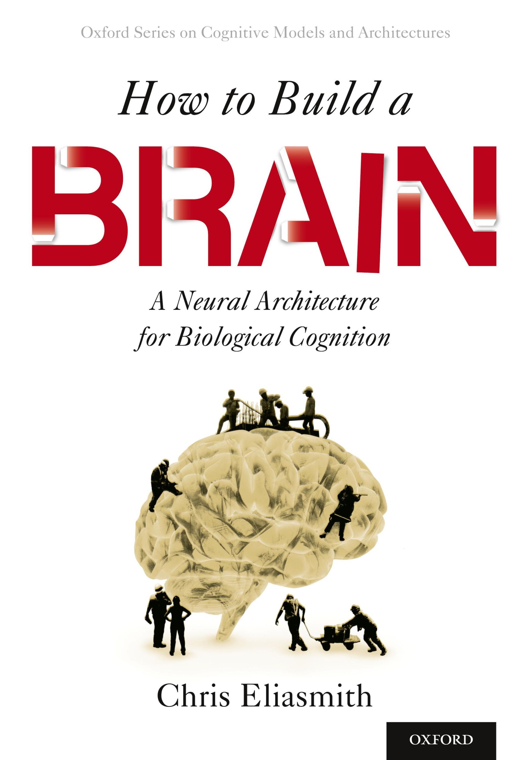 Cover: 9780190262129 | How To Build A Brain | A Neural Architecture for Biological Cognition