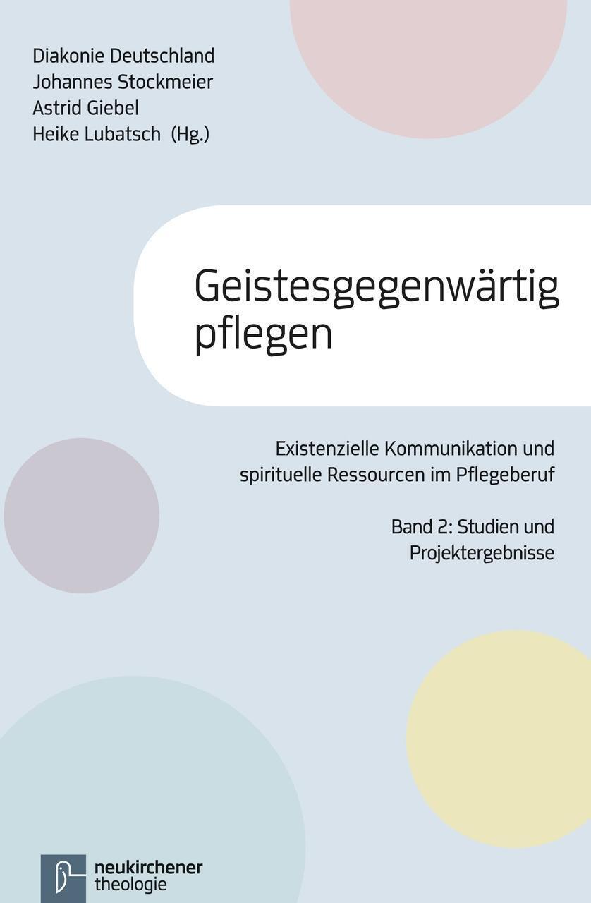 Cover: 9783788726447 | Geistesgegenwärtig pflegen | Diakonie Deutschland | Taschenbuch | 2013