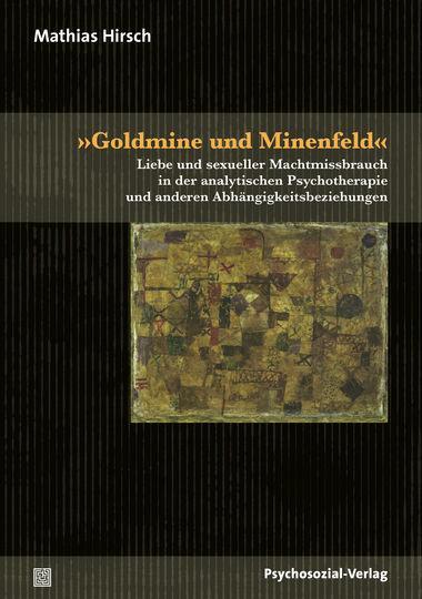 Cover: 9783837922219 | »Goldmine und Minenfeld« | Mathias Hirsch | Taschenbuch | Deutsch