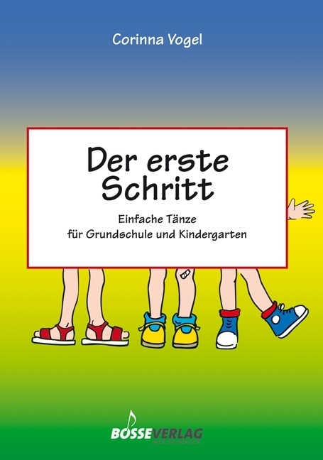 Cover: 9783764926779 | Der erste Schritt | Einfache Tänze für Grundschule und Kindergarten