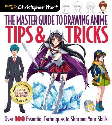 Cover: 9781640210233 | The Master Guide to Drawing Anime: Tips &amp; Tricks | Christopher Hart