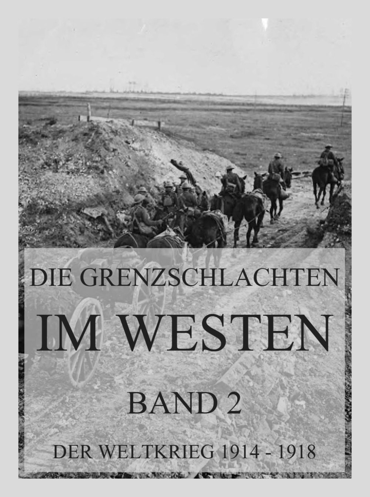 Cover: 9783849665012 | Die Grenzschlachten im Westen, Band 2 | Jürgen Beck | Taschenbuch