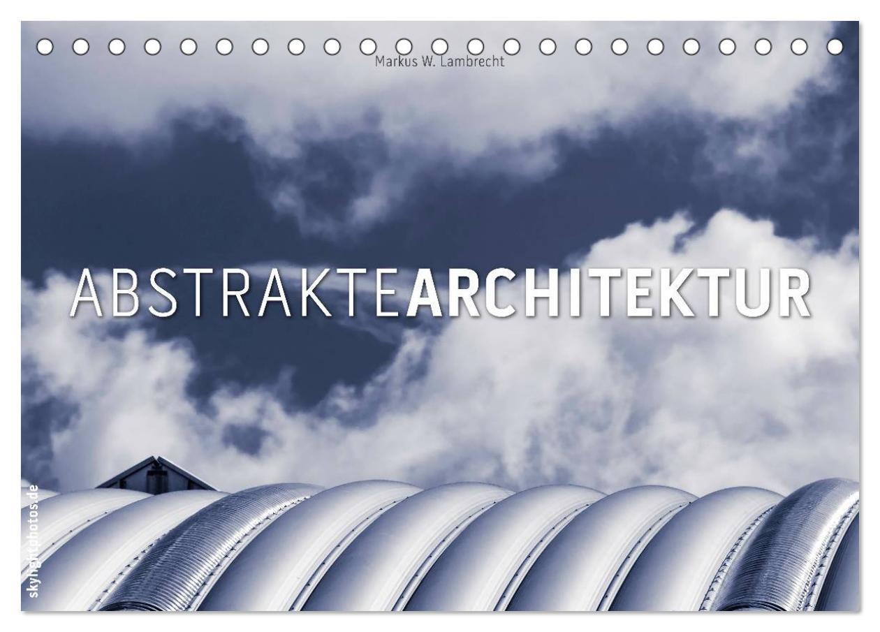 Cover: 9783435631858 | Abstrakte Architektur (Tischkalender 2025 DIN A5 quer), CALVENDO...